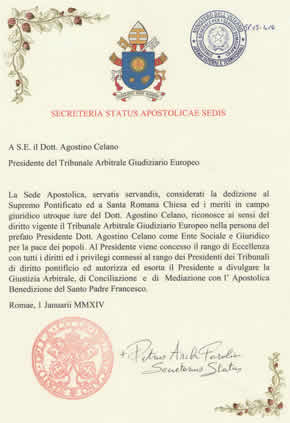 Tribunale Arbitrale Giudiziario Europeo nella persona del Presidente Nazionale il Dott. Agostino Celano – autorizzazione papale della Santa Sede del Vaticano